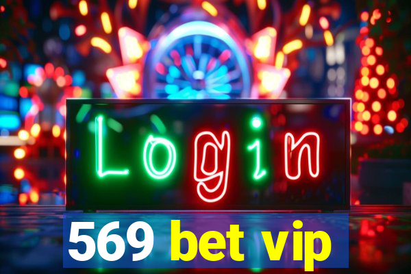 569 bet vip